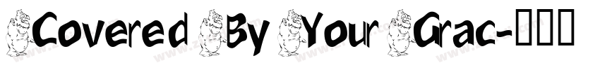 Covered By Your Grac字体转换